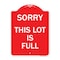 Signmission Designer Series Sign-Sorry This Lot Is Full, Red & White Aluminum Sign, 18" x 24", RW-1824-22884 A-DES-RW-1824-22884 - alternate 1